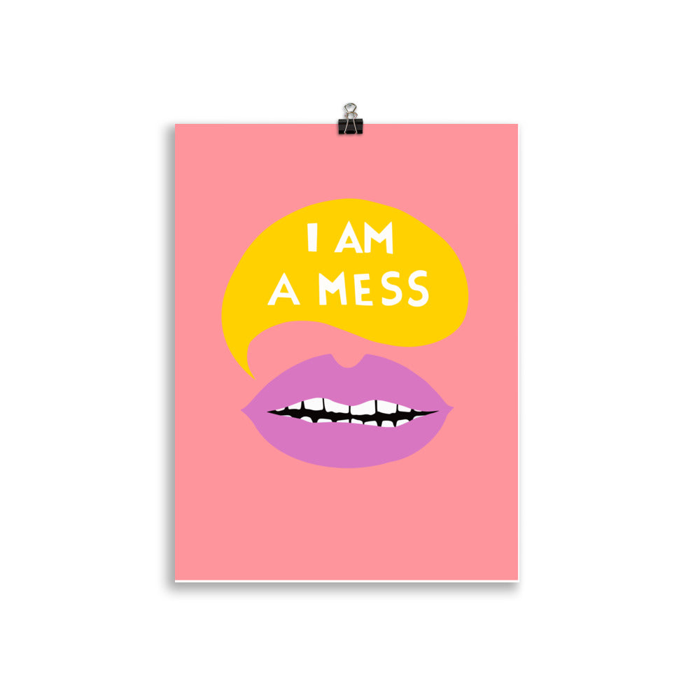 I Am a Mess