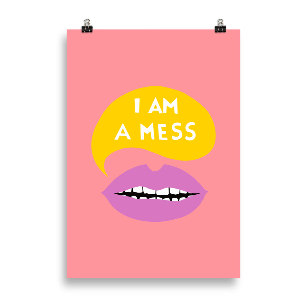 I Am a Mess